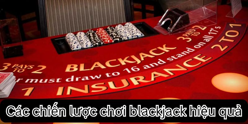 Những chiến lược chơi hiệu quả nhất