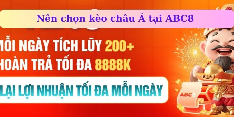 Nên chọn chơi kèo cá cược đá bóng châu Á tại ABC8