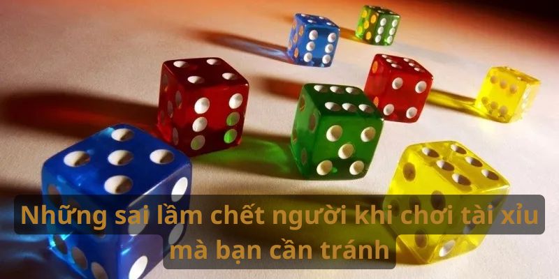Những sai lầm cần né khi chơi